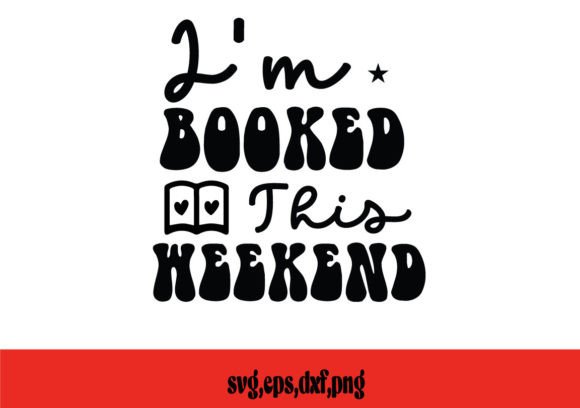 I m Booked This Weekend SVG Review for Real Embroidery