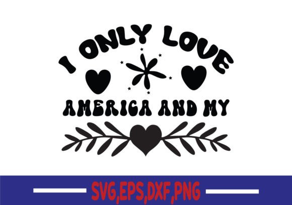 I Only Love America and My SVG Review