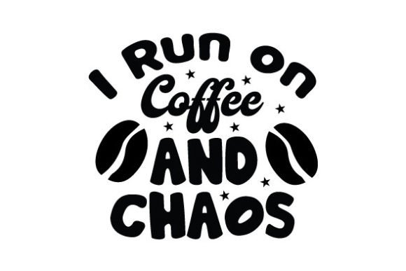 I Run on Coffee and Chaos SVG: A Designer's Real-World Embroidery Review