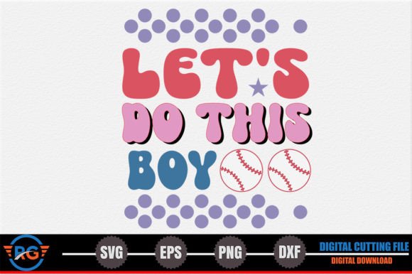 Let s Do This Boy – Retro Baseball SVG Review