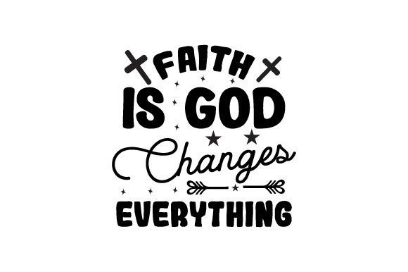 Reviewing Faith is God Changes Everything SVG for Real Embroidery