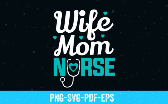 Wife Mom Nurse SVG T-Shirt: A Designer's Real-World Review